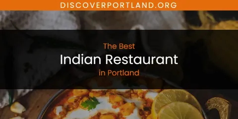 The Best Indian Restaurant in Portland List