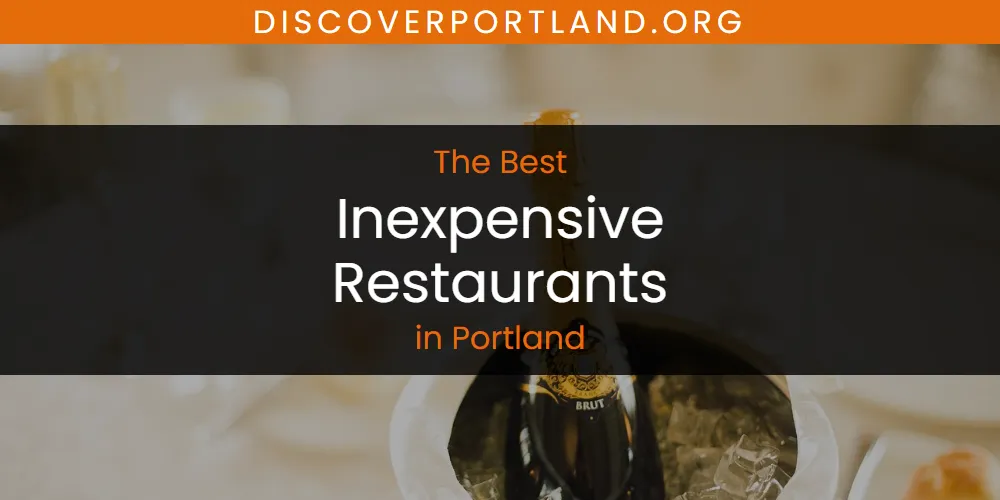 The 2026 Best Inexpensive Restaurants in Portland List