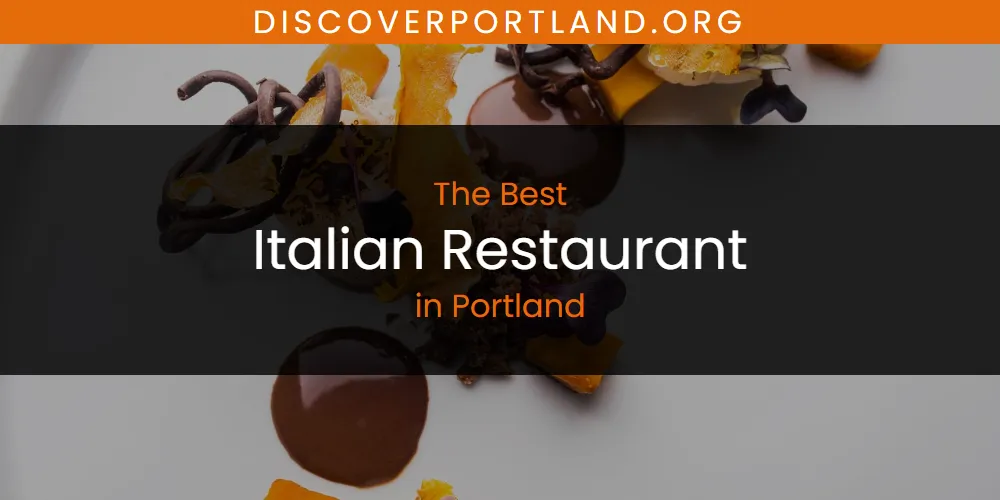 Portland's Best Italian Restaurant [Updated 2025]