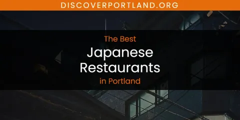 Best Japanese Restaurants in Portland: Ultimate Guide
