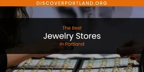 Best Jewelry Stores in Portland: Our Expert Picks