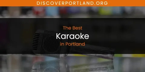 The Best Karaoke in Portland List