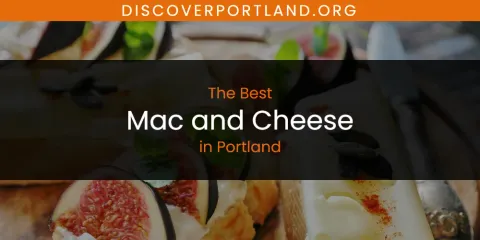 Best Mac and Cheese in Portland: Ultimate Guide