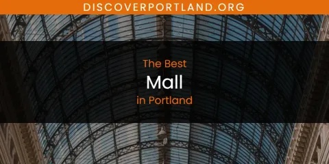 The Best Mall in Portland List