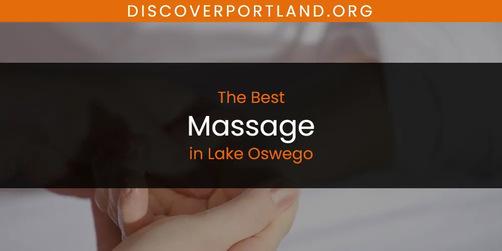 2026 Ranked: Best Massage in Lake Oswego