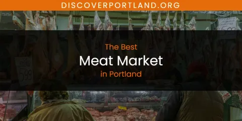 Best Meat Market in Portland: Ultimate Guide