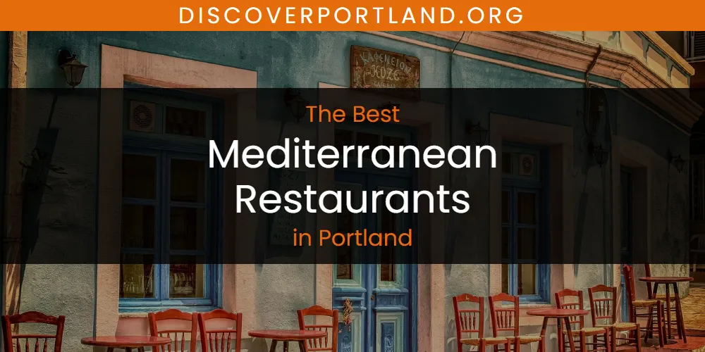 Portland's Best Mediterranean Restaurants [Updated 2025]