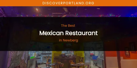 Newberg's Best Mexican Restaurant