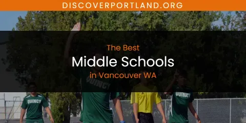 The Top-Rated Middle Schools in Vancouver WA