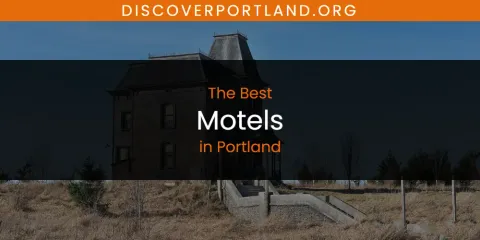 The Best Motels in Portland List
