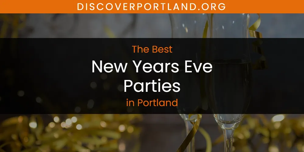 Portland's Best New Years Eve Parties Spots featured