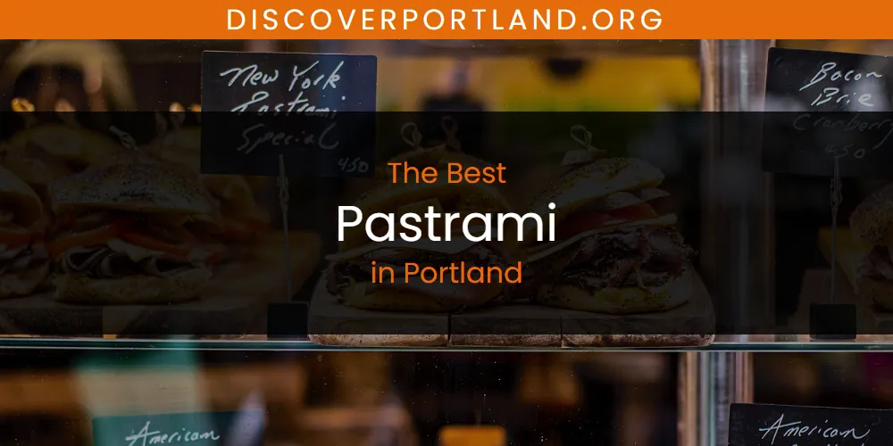 Portland's Best Pastrami [Updated 2025]