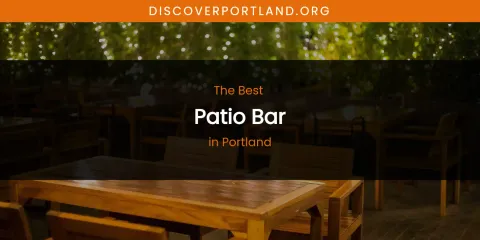 Portland's Best Patio Bar