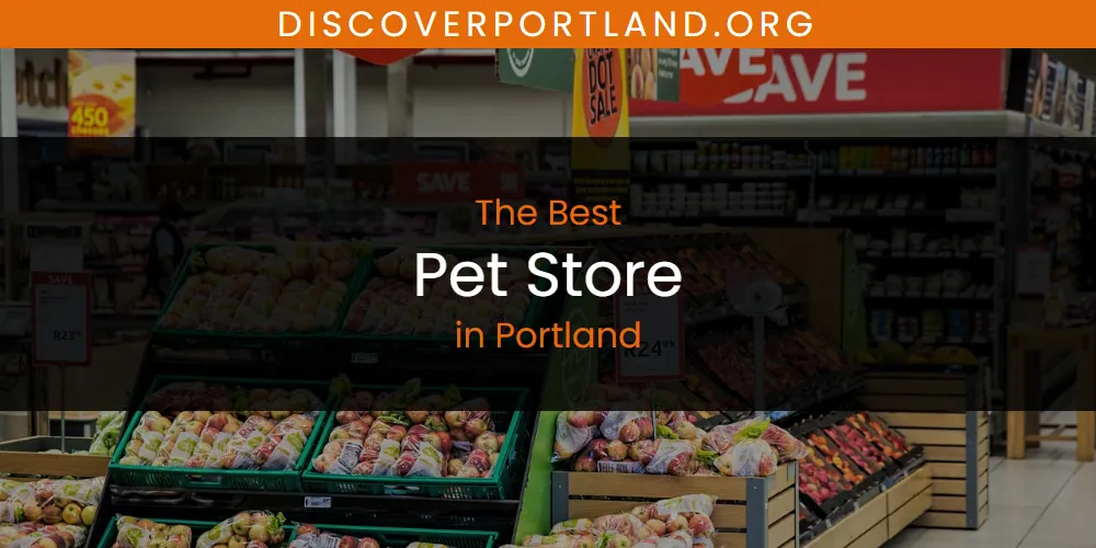 Portland's Best Pet Store [Updated 2025]