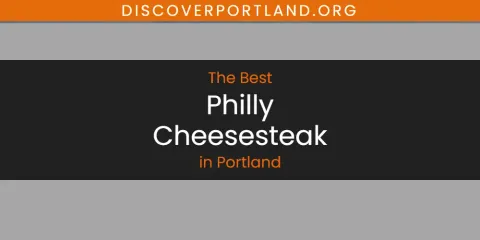 Guide to Best Philly Cheesesteak in Portland