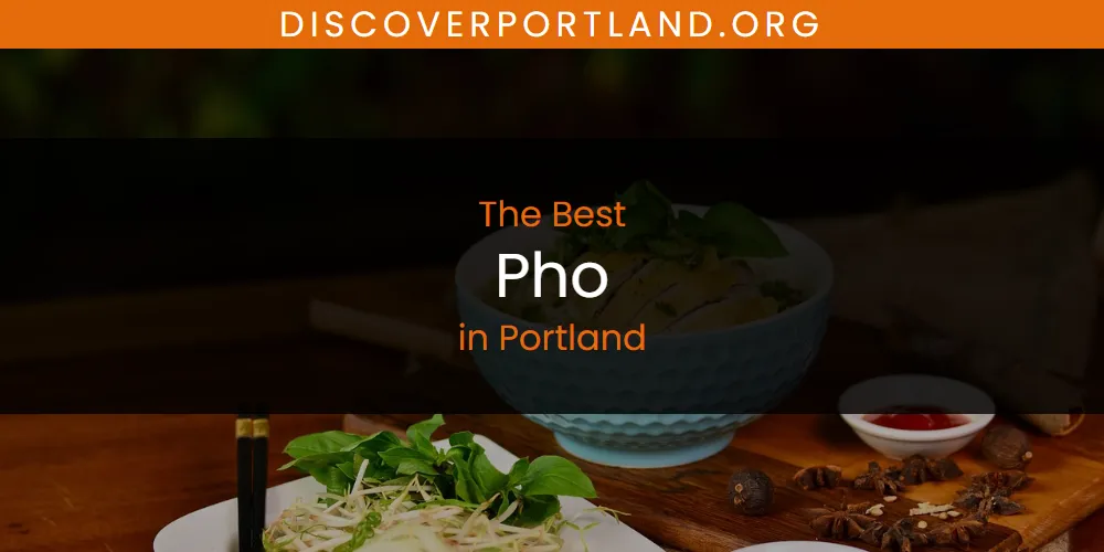 Discover the Best Pho in Portland (2026)