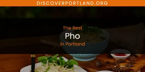 Discover the Best Pho in Portland