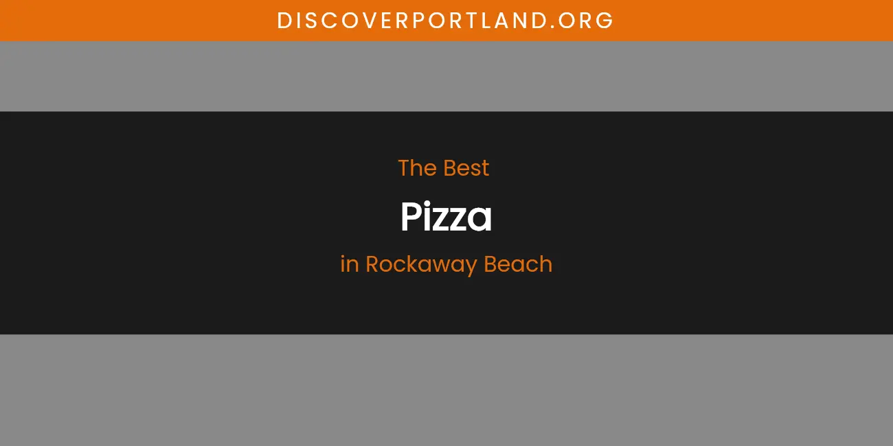 Rockaway Beach's Best Pizza featured