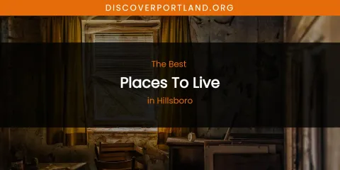 The Absolute Best Places to Live in Hillsboro
