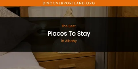 The Absolute Best Places to Stay in Albany