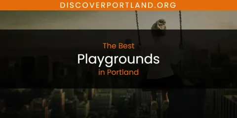 The Best Playgrounds in Portland List