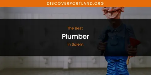 Salem's Best Plumber