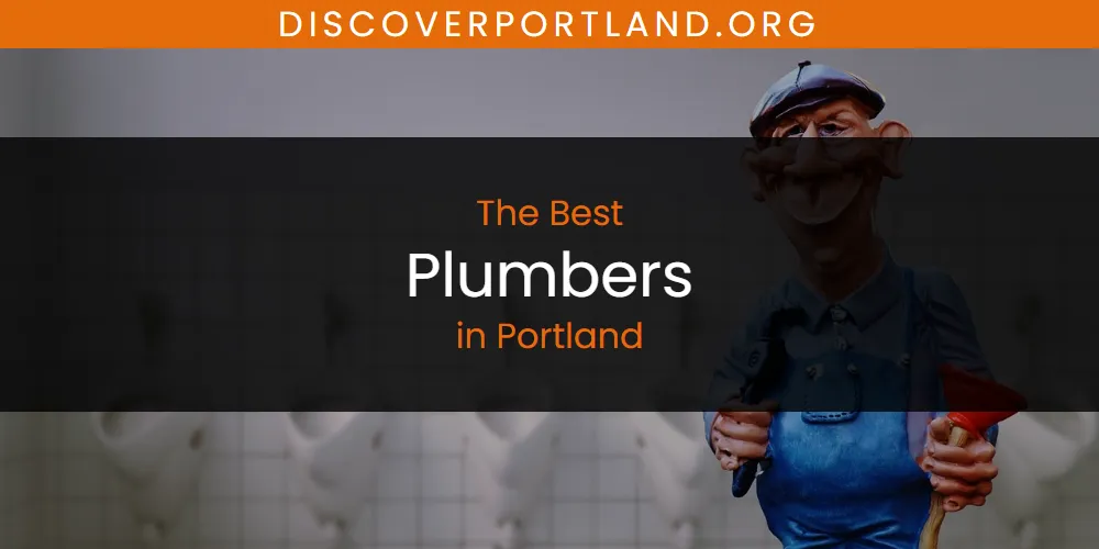 Portland's Best Plumbers [Updated 2025]