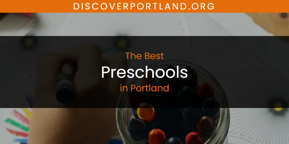 Portland's Best Preschools [Updated 2025]