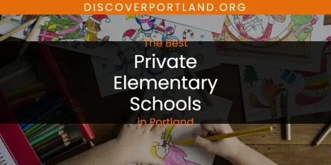 Best Private Elementary Schools in Portland: Complete Guide