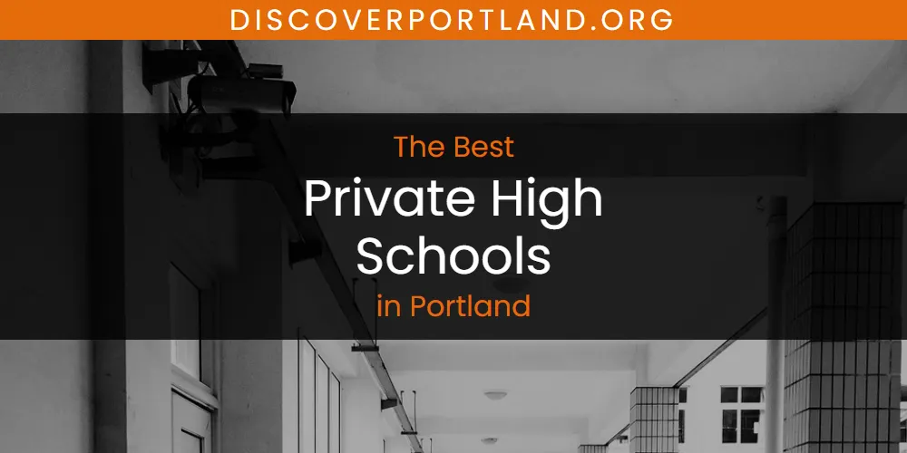 Portland's Best Private High Schools [Updated 2025]