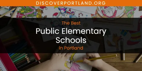 Ranked: Best Public Elementary Schools in Portland