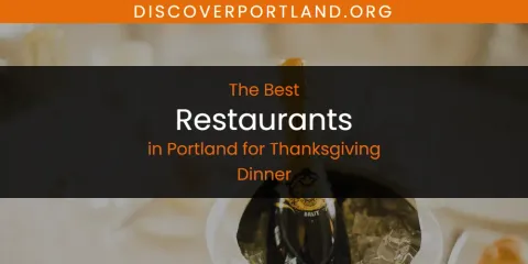 The Best Restaurants in Portland for Thanksgiving Dinner List