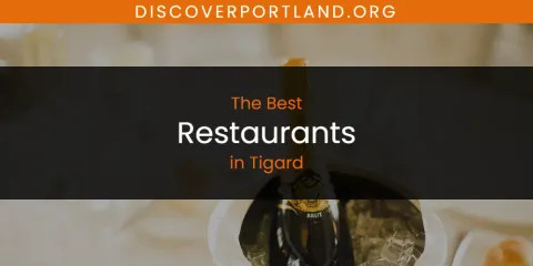 The Top-Rated Restaurants in Tigard