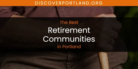 Best Retirement Communities in Portland: Complete Guide