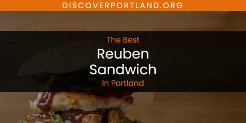 The Best Reuben Sandwich in Portland List