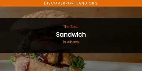 The Absolute Best Sandwich in Albany