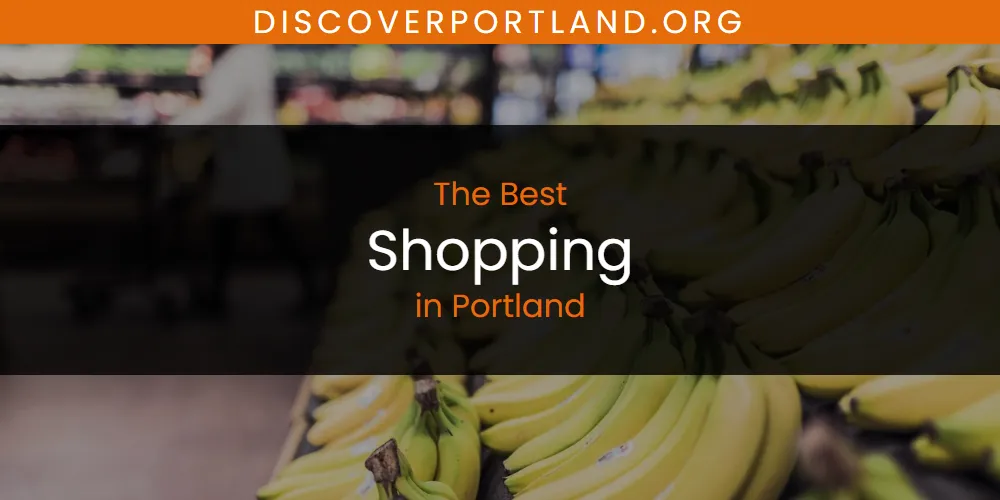 Portland's Best Shopping [Updated 2025]