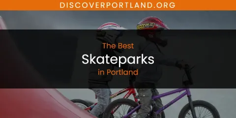 The Top-Rated Skateparks in Portland
