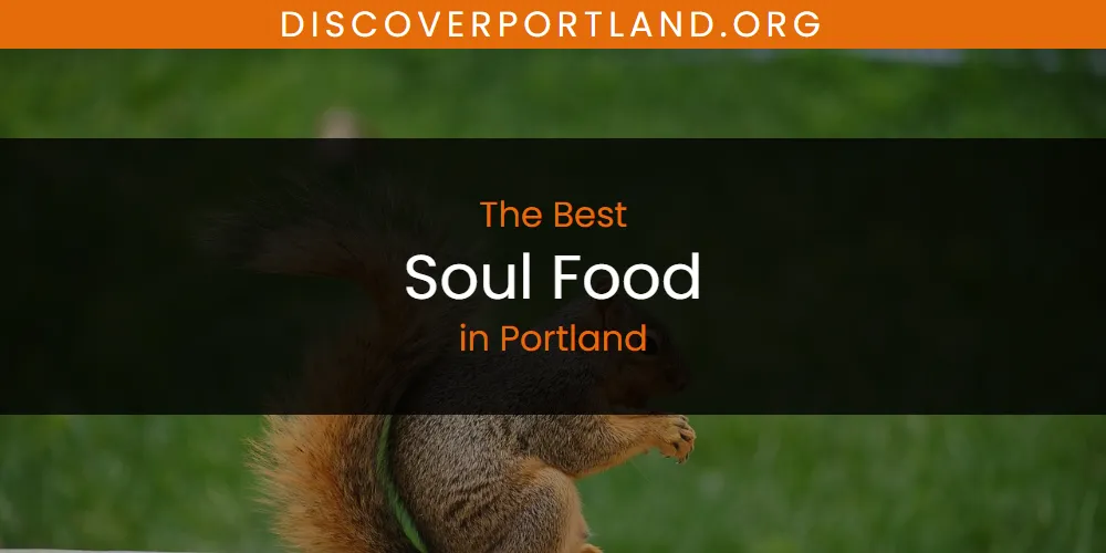 Portland's Best Soul Food [Updated 2025]