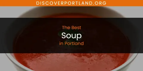 The Best Soup in Portland