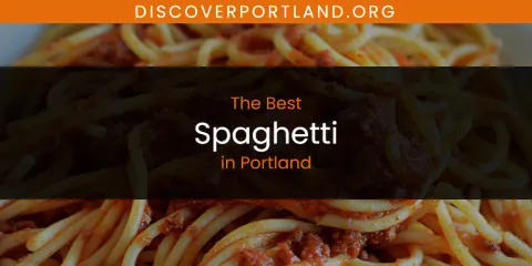 Guide to Best Spaghetti in Portland