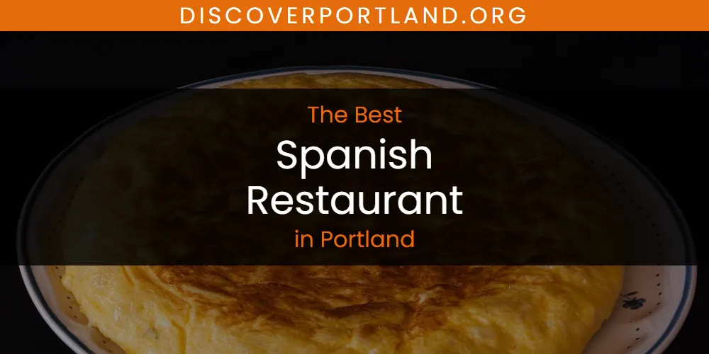 Portland's Best Spanish Restaurant [Updated 2025]