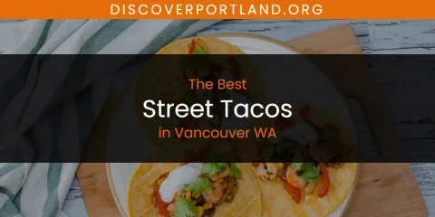 Vancouver WA's Best Street Tacos