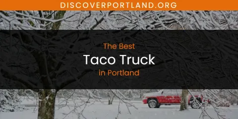 Best Taco Truck in Portland: Our Expert Picks