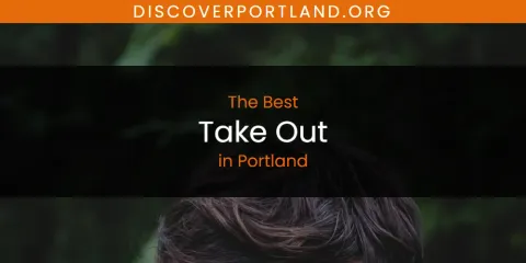 Portland's Best Take Out
