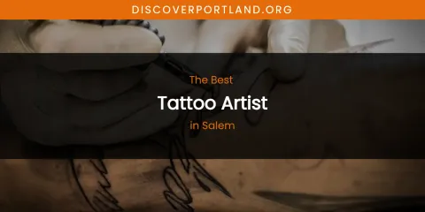 Salem's Best Tattoo Artist