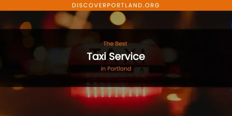 Portland's Best Taxi Service