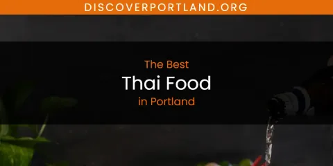 Portland's Best Thai Food Spots
