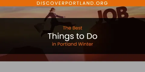 The Best Things to Do in Portland Winter List