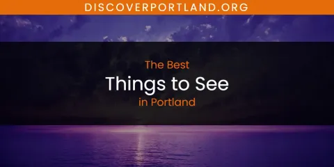 Portland's Best Things to See